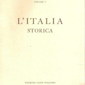 L' ITALIA STORICA - VOL. V 'CONOSCI L'ITALIA'