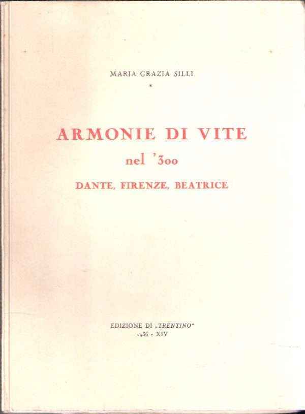 ARMONIE DI VITE NEL '300 DANTE, FIRENZE, BEATRICE