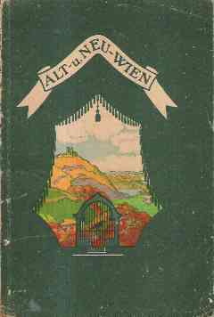 ALT UND NEU WIEN - EIN HEIMATBUCH FUER DIE KINDER DER 3. KLASSE - 2. TEIL