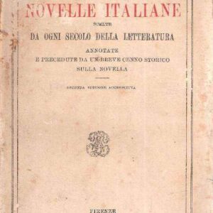 NOVELLE ITALIANE SCELTE DA OGNI SECOLO DELLA LETTERATURA
