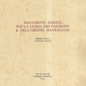 DOCUMENTI INEDITI PER LA STORIA DEI FAUSSONE E DELL'ORDINE MAURIZIANO