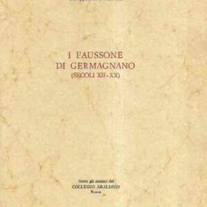 I FAUSSONE DI GERMAGNANO (SECOLI XII-XX)