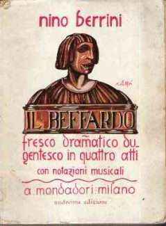 IL BEFFARDO FRESCO DRAMATICO DUGENTESCO IN QUATTRO ATTI CON NOTAZIONI MUSICALI