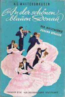 AN DER SCHONEN BLAUEN DONAU - DER WALZERKONIG JOHANN STRAUSS