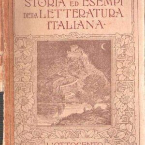 STORIA ED ESEMPI DELLA LETTERATURA ITALIANA