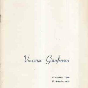 VINCENZO GIANFERRARI - 10 OTTOBRE 1859, 20 NOVEMBRE 1959