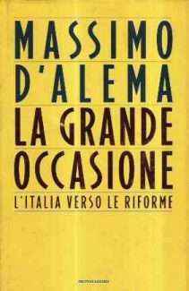 LA GRANDE OCCASIONE - L'ITALIA VERSO LE RIFORME
