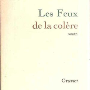 LES FEUX DE LA COLERE