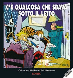 CALVIN AND HOBBES C’E’ QUALCOSA CHE SBAVA SOTTO IL LETTO