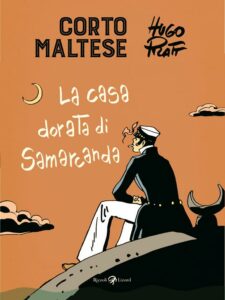 CORTO MALTESE: LA CASA DORATA DI SAMARCANDA