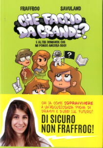 CHE FACCIO DA GRANDE? E ALTRE DOMANDE CHE MI PONGO ANCORA OGGI
