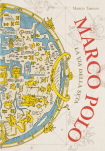 MARCO POLO LA VIA DELLA SETA
