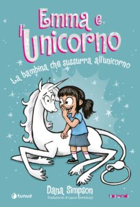 EMMA E L’UNICORNO: LA BAMBINA CHE SUSSURRA ALL’UNICORNO