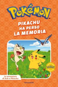 POKEMON LE AVVENTURE DI ASH E PIKACHU: PIKACHU HA PERSO LA MEMORIA