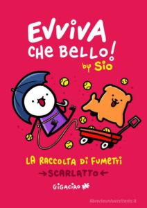 EVVIVA CHE BELLO! LA RACCOLTA DI FUMETTI SCARLATTO