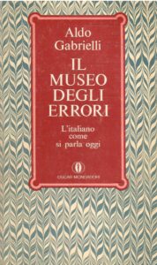 IL MUSEO DEGLI ERRORI – L’ITALIANO COME SI PARLA OGGI