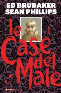 LE CASE DEL MALE