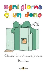 OGNI GIORNO E’ UN DONO