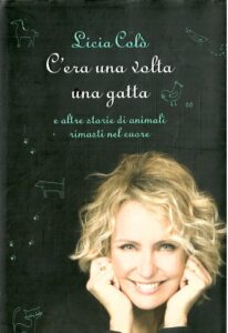 C’ERA UNA VOLTA UNA GATTA E ALTRE STORIE DI ANIMALI RIMASTI NEL CUORE
