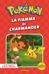 POKEMON LE AVVENTURE DI ASH E PIKACHU: LA FIAMMA DI CHARMANDER
