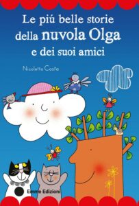 LE PIU’ BELLE STORIE DELLA NUVOLA OLGA E DEI SUOI AMICI